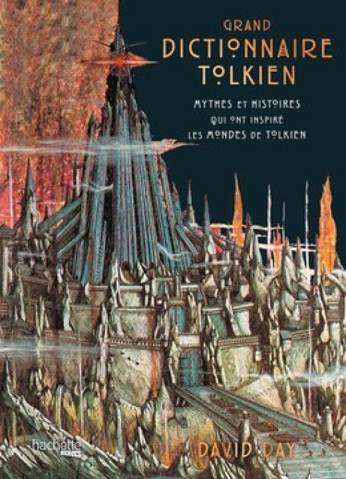 Dictionnaire - Grand Dictionnaire Tolkien - FR
